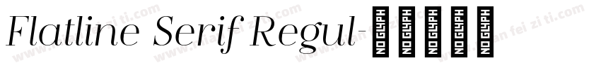 Flatline Serif Regul字体转换